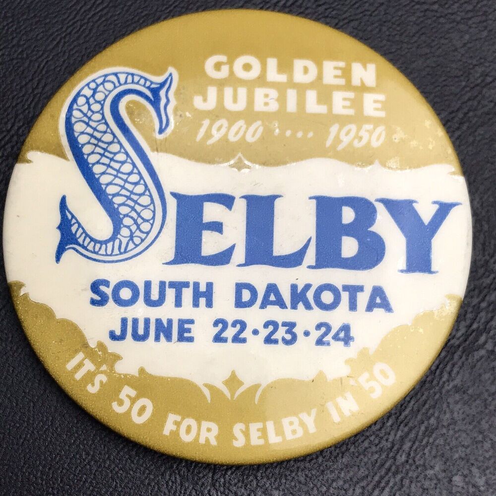 North Dakota Golden Jubilee Selby 1950 June 22 23 24 Pin Button Pinback 1950s